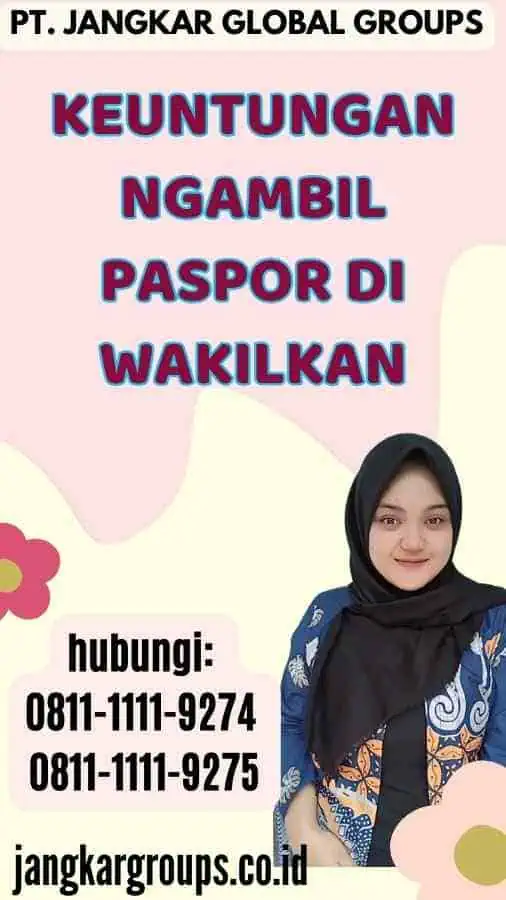 Keuntungan Ngambil Paspor Di Wakilkan