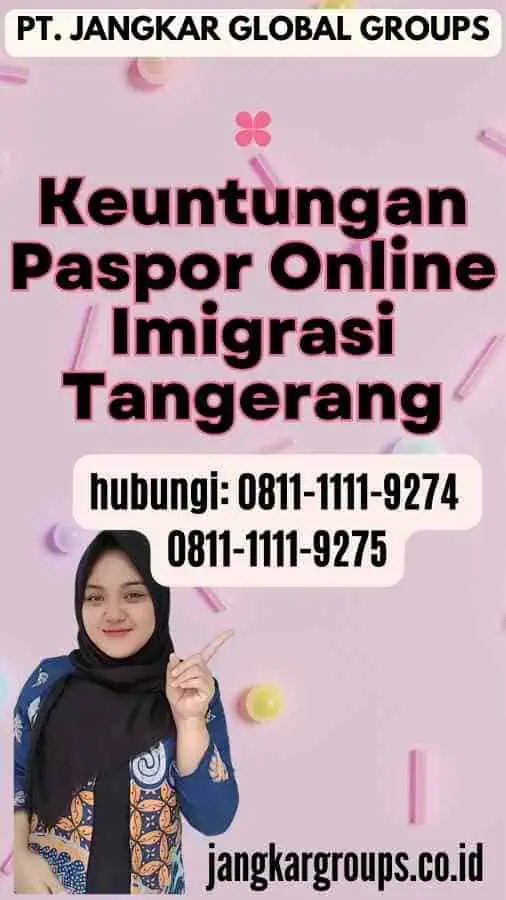 Keuntungan Paspor Online Imigrasi Tangerang