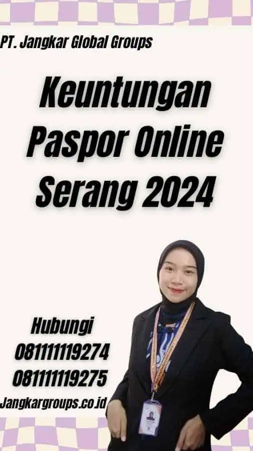 Keuntungan Paspor Online Serang 2024