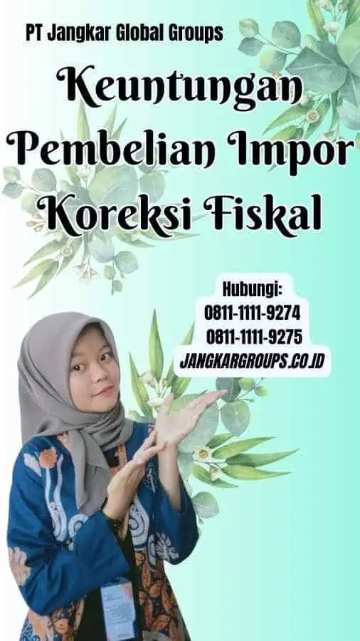 Keuntungan Pembelian Impor Koreksi Fiskal