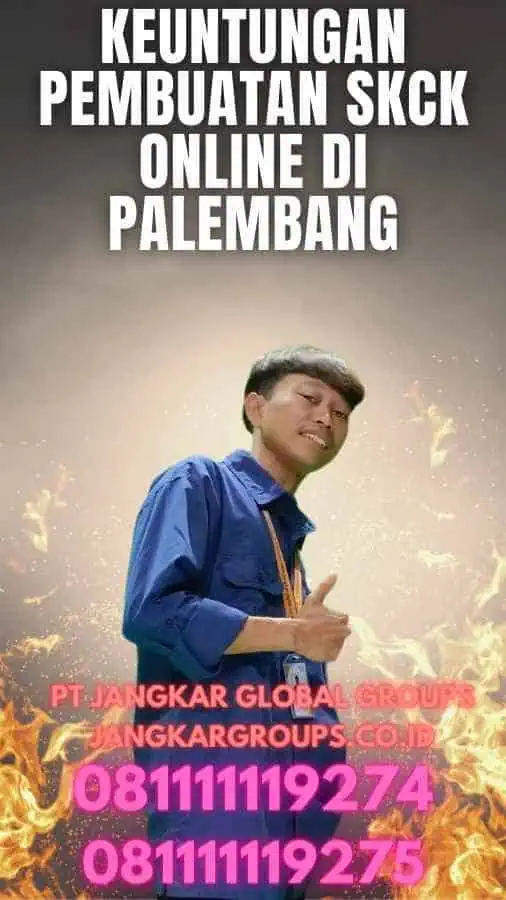 Keuntungan Pembuatan SKCK Online di Palembang