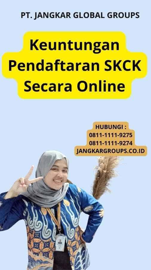 Keuntungan Pendaftaran SKCK Secara Online