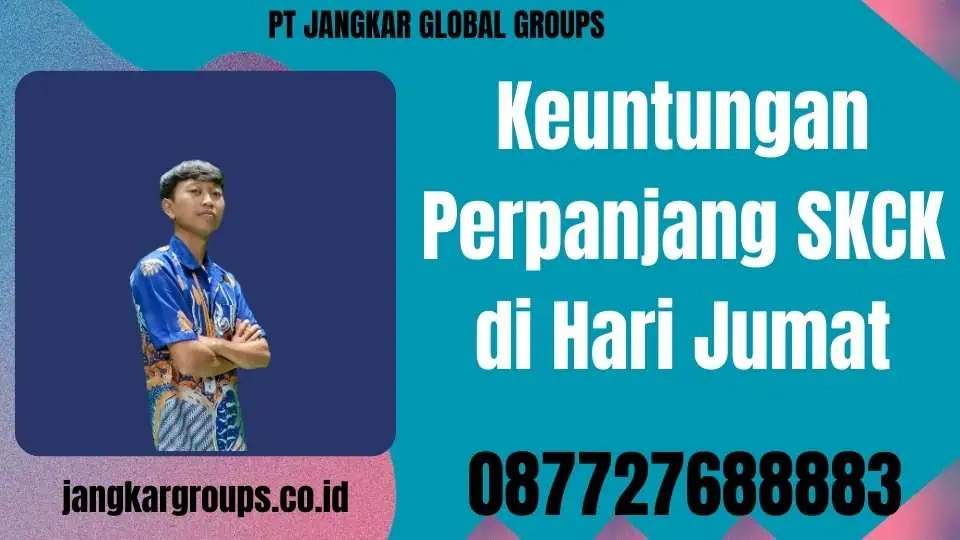 Keuntungan Perpanjang SKCK di Hari Jumat