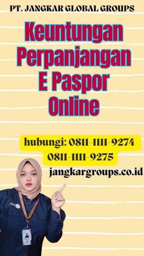 Keuntungan Perpanjangan E Paspor Online