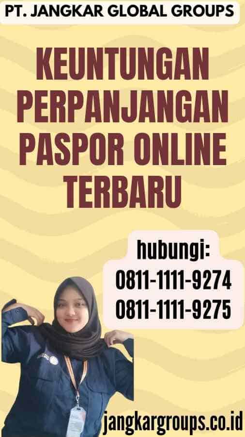 Keuntungan Perpanjangan Paspor Online Terbaru