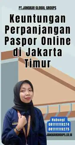 Keuntungan Perpanjangan Paspor Online di Jakarta Timur