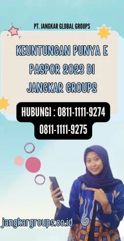 Keuntungan Punya E Paspor 2023 di Jangkar Groups