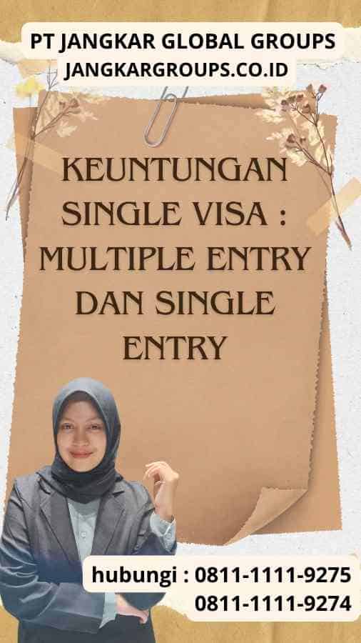 Keuntungan Single Visa Multiple Entry dan Single Entry