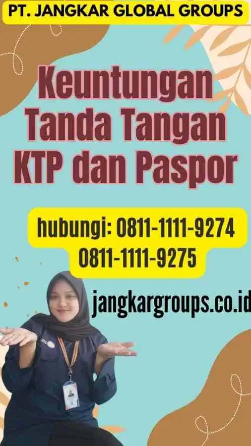 Keuntungan Tanda Tangan KTP dan Paspor