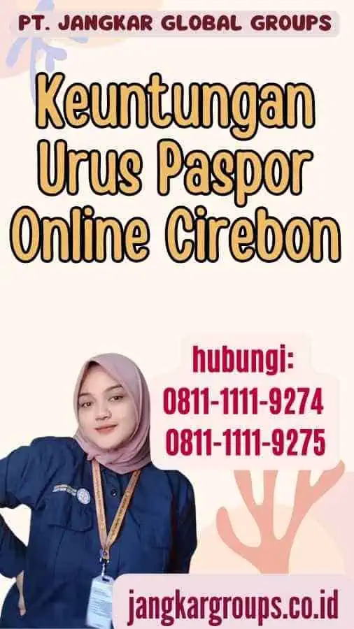 Keuntungan Urus Paspor Online Cirebon