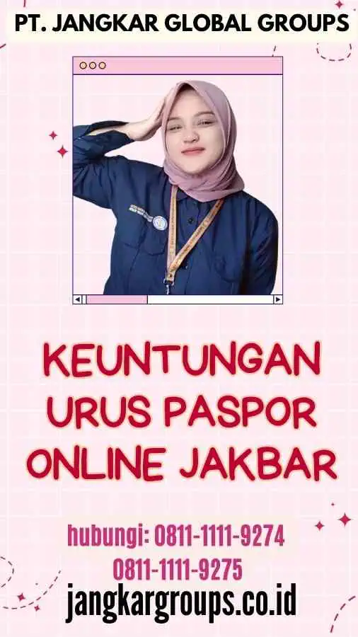 Keuntungan Urus Paspor Online Jakbar