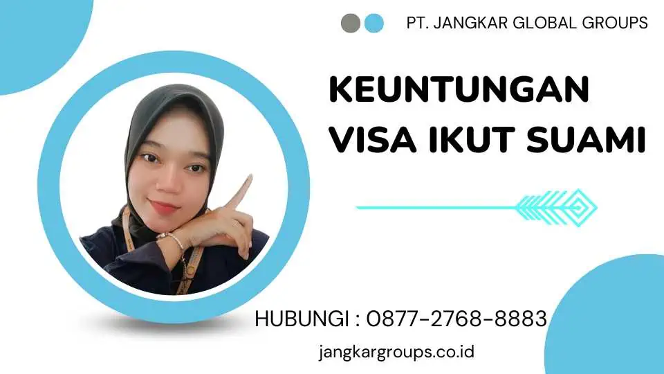 Keuntungan Visa Ikut Suami