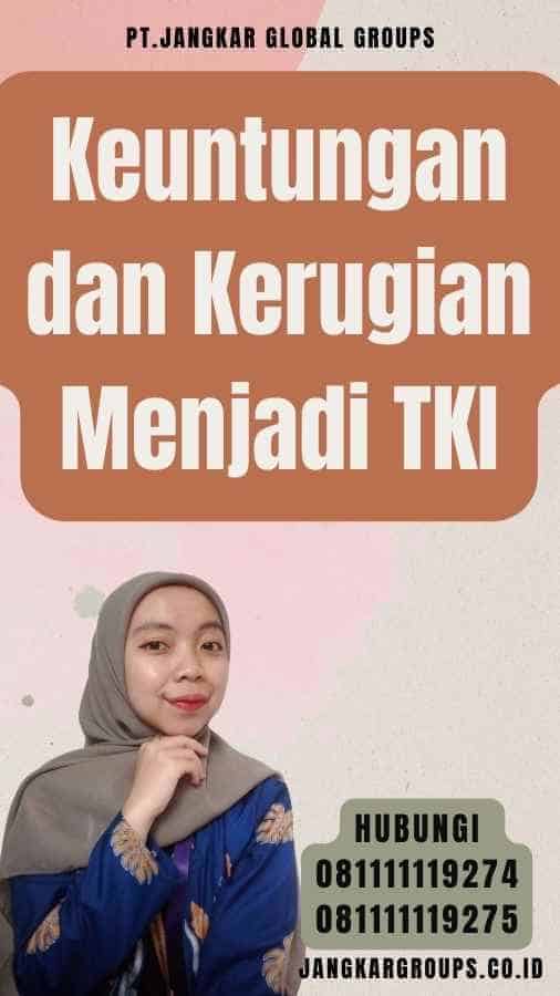 Keuntungan dan Kerugian Menjadi TKI