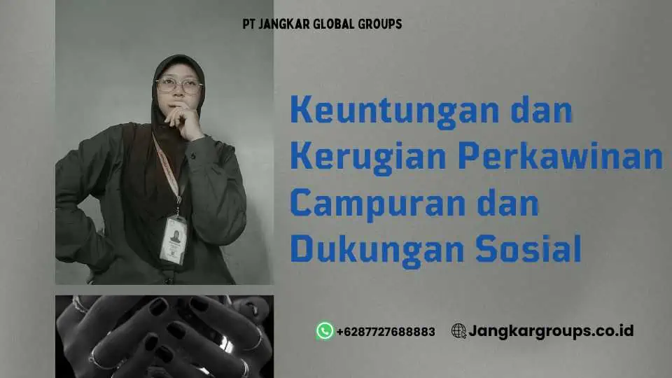 Keuntungan dan Kerugian Perkawinan Campuran dan Dukungan Sosial