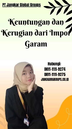 Keuntungan dan Kerugian dari Impor Garam