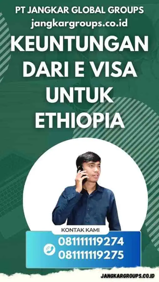 Keuntungan dari E Visa untuk Ethiopia - E Visa untuk Ethiopia