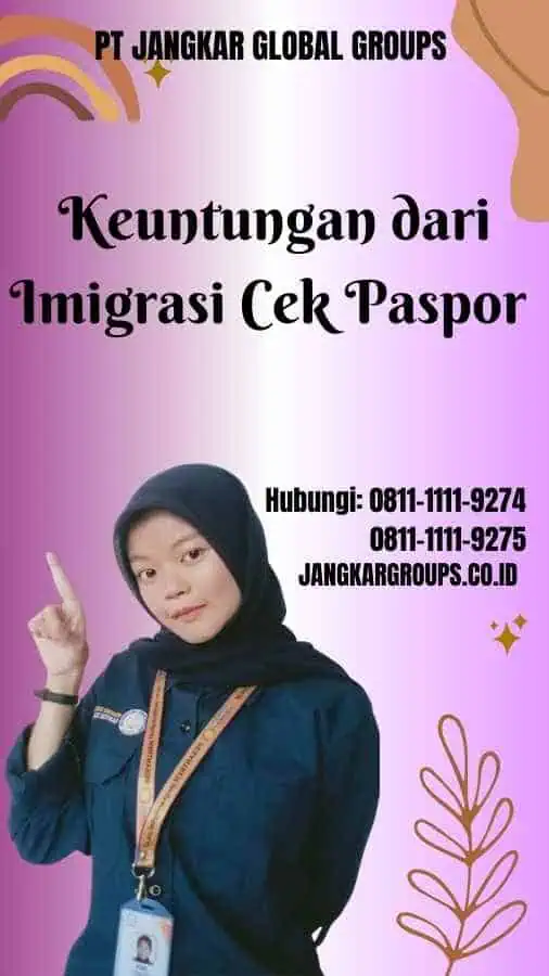 Keuntungan dari Imigrasi Cek Paspor 