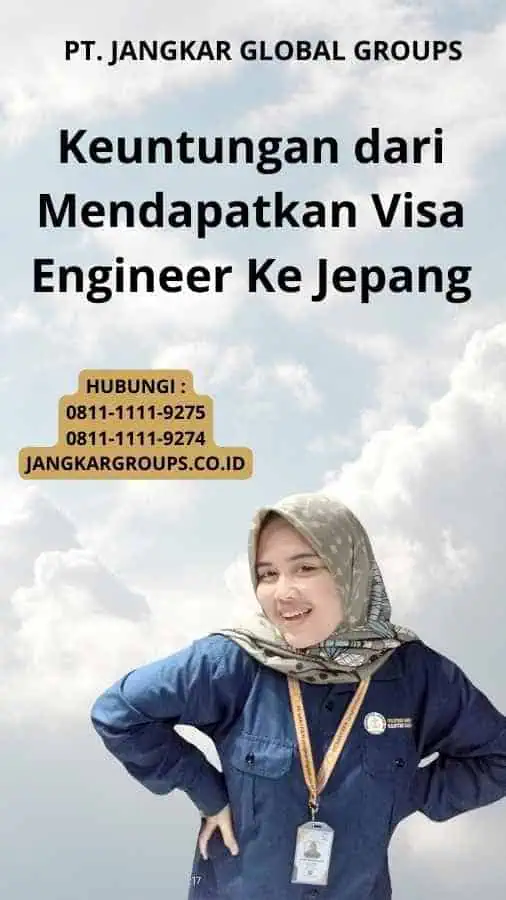 Keuntungan dari Mendapatkan Visa Engineer Ke Jepang