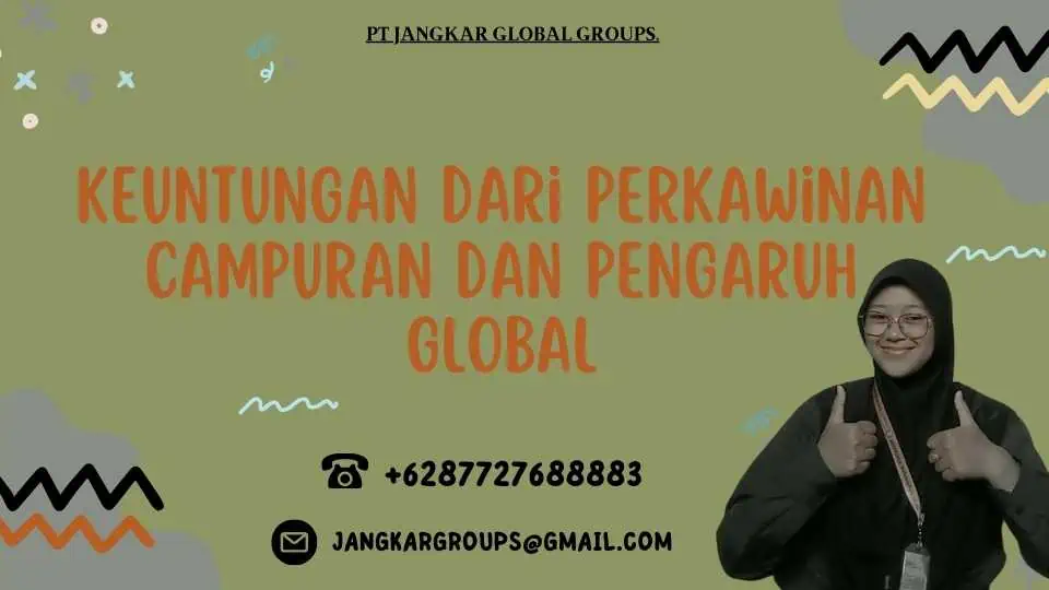 Keuntungan dari Perkawinan Campuran dan Pengaruh Global