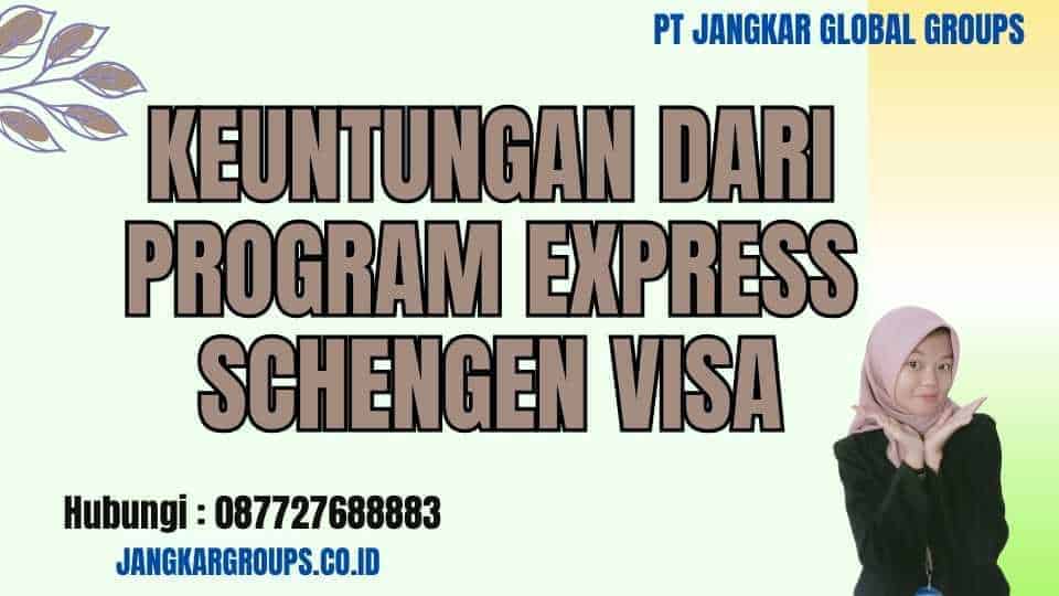 Keuntungan dari Program Express Schengen Visa