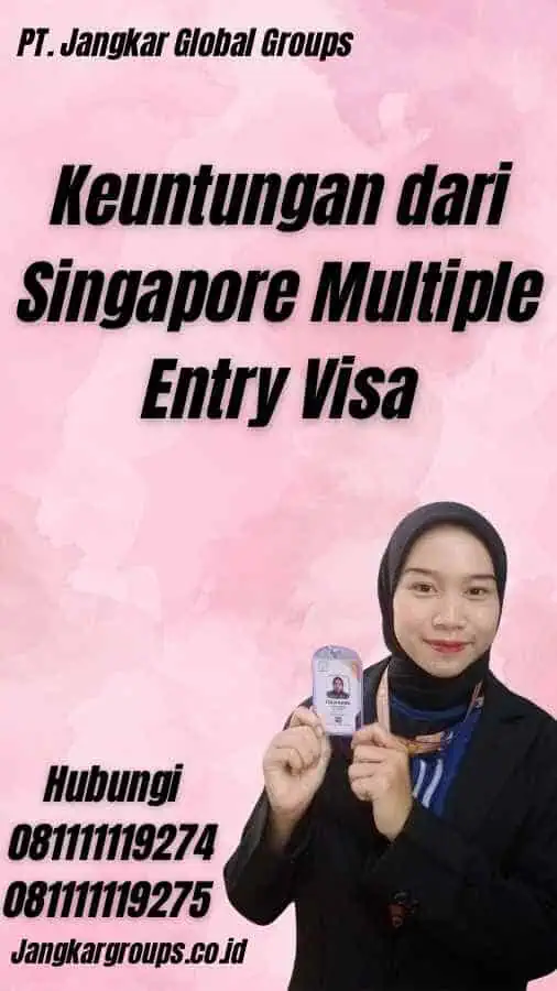 Keuntungan dari Singapore Multiple Entry Visa