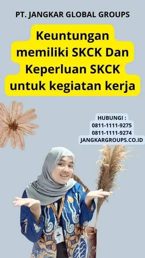 Keuntungan memiliki SKCK Dan Keperluan SKCK untuk kegiatan kerja