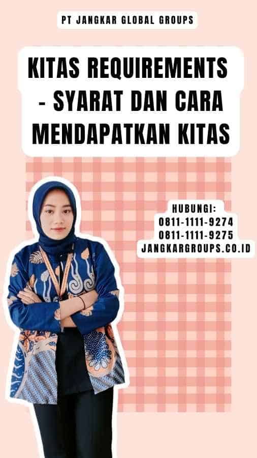 Kitas Requirements - Syarat dan Cara Mendapatkan Kitas