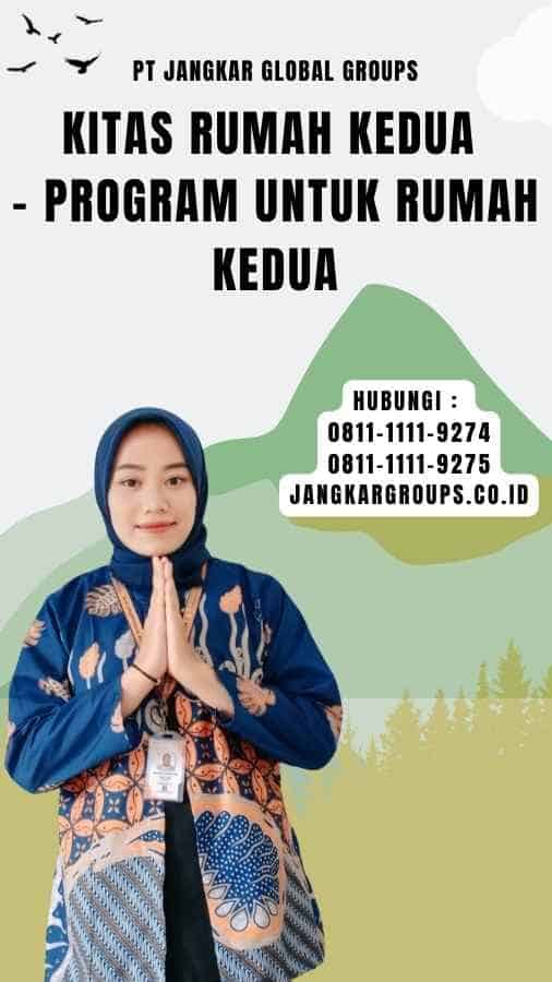 Kitas Rumah Kedua - Program untuk Rumah Kedua