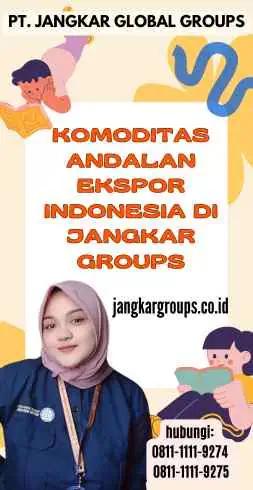 Komoditas Andalan Ekspor Indonesia di Jangkar Groups