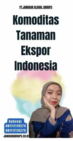 Komoditas Tanaman Ekspor Indonesia