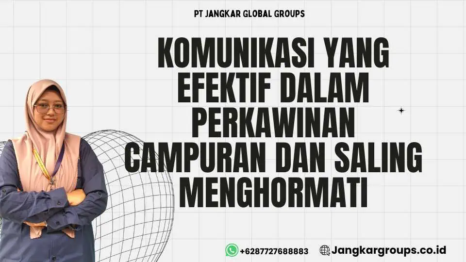 Komunikasi yang Efektif dalam Perkawinan Campuran dan Saling Menghormati