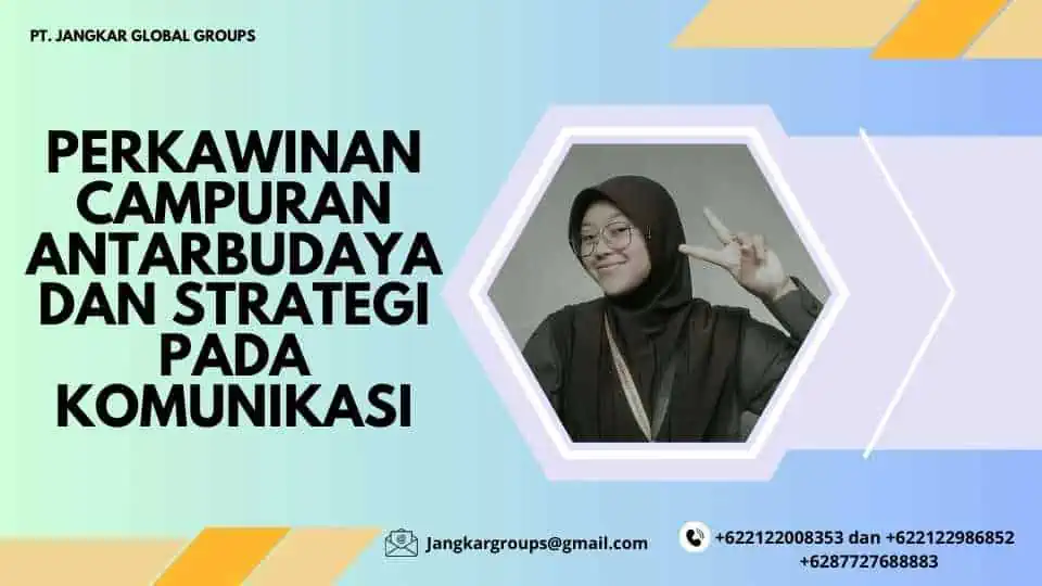 Perkawinan Campuran Antarbudaya dan Strategi Pada Komunikasi