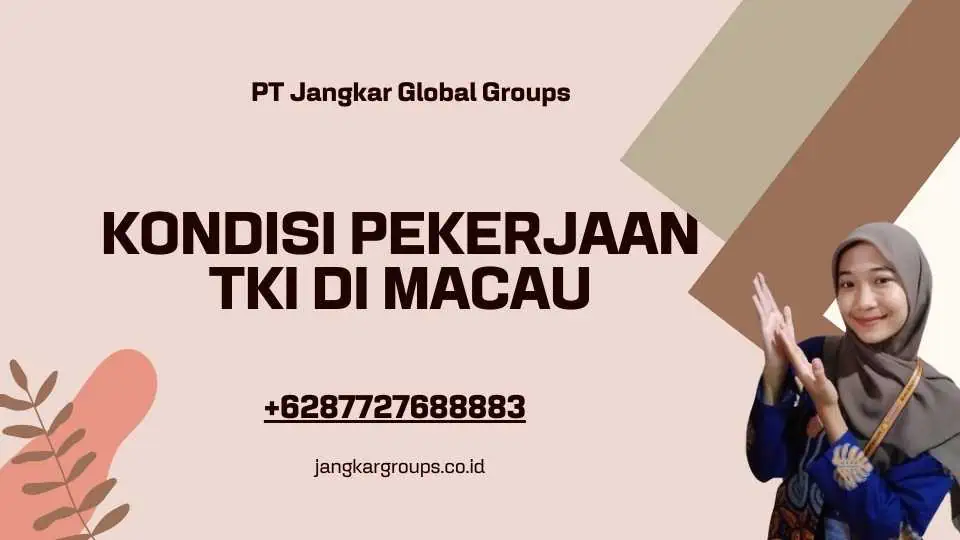 Kondisi Pekerjaan TKI di Macau