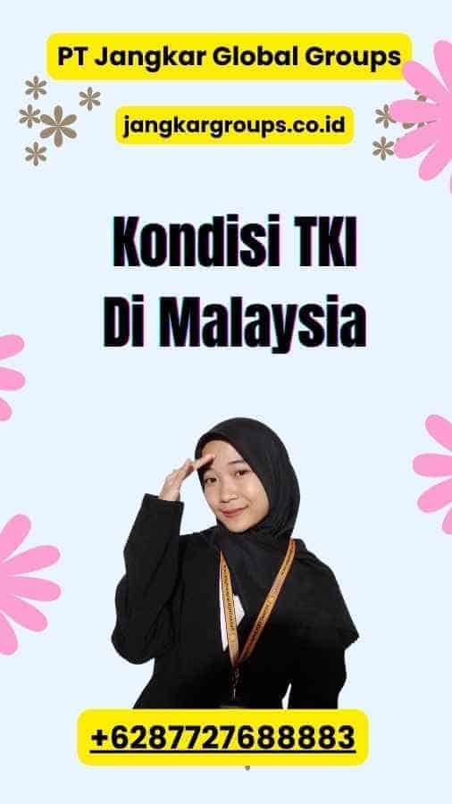 Kondisi TKI Di Malaysia