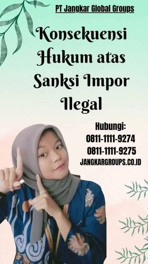 Konsekuensi Hukum atas Sanksi Impor Ilegal