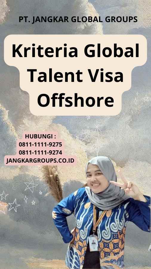 Kriteria Global Talent Visa Offshore