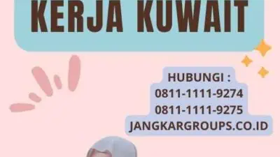 Kualifikasi Untuk Visa Kerja Kuwait