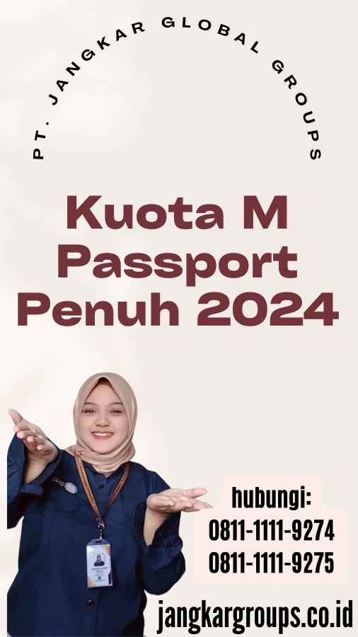 Kuota M Passport Penuh 2024