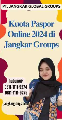 Kuota Paspor Online 2024 di Jangkar Groups