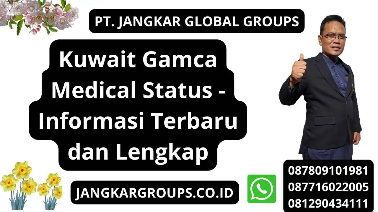 Kuwait Gamca Medical Status - Informasi Terbaru dan Lengkap