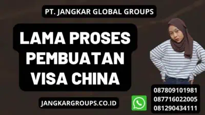 Lama Proses Pembuatan Visa China