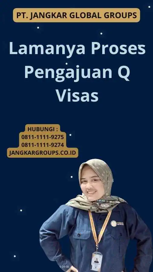 Lamanya Proses Pengajuan Q Visas