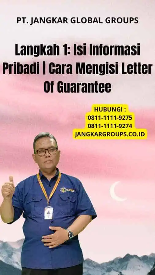 Langkah 1 Isi Informasi Pribadi Cara Mengisi Letter Of Guarantee