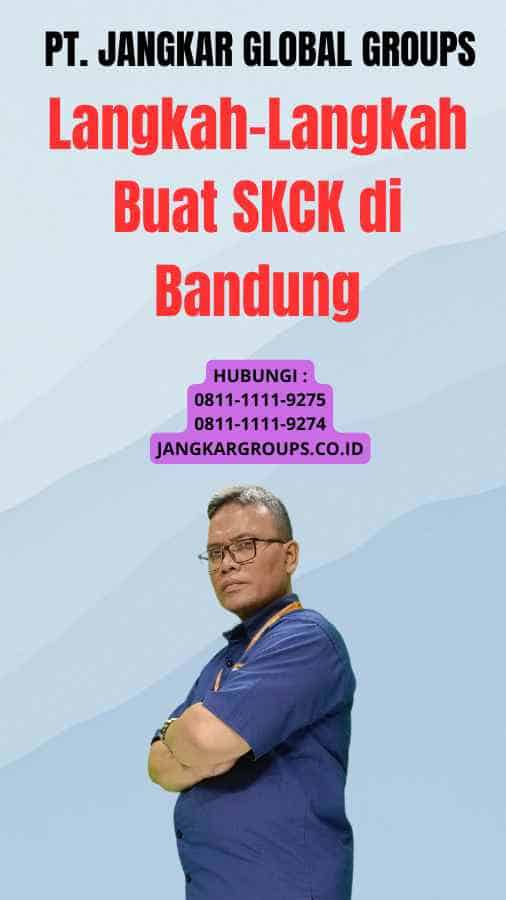 Langkah-Langkah Buat SKCK di Bandung