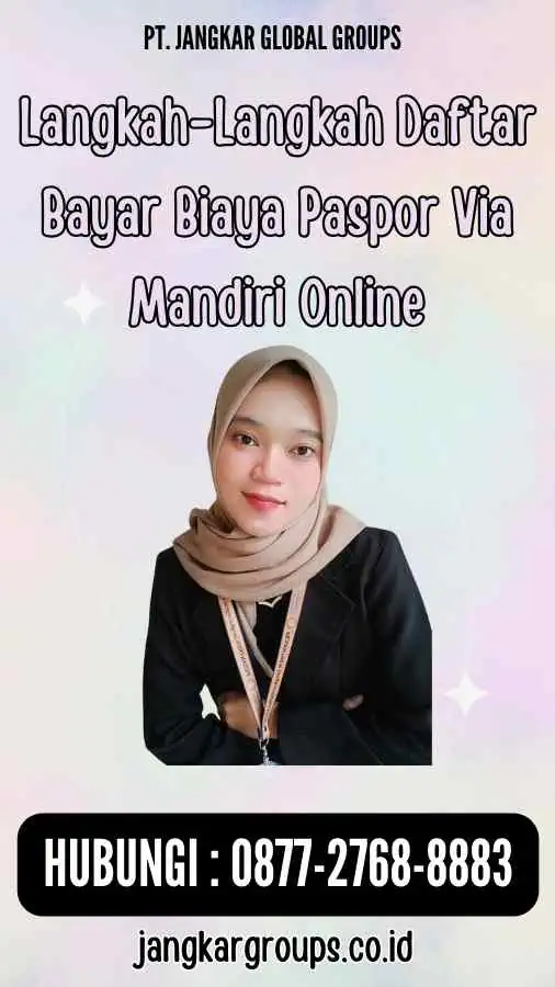 Langkah-Langkah Daftar Bayar Biaya Paspor Via Mandiri Online