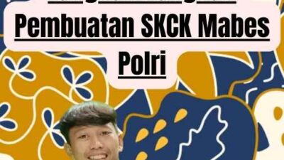 Langkah-Langkah Pembuatan SKCK Mabes Polri