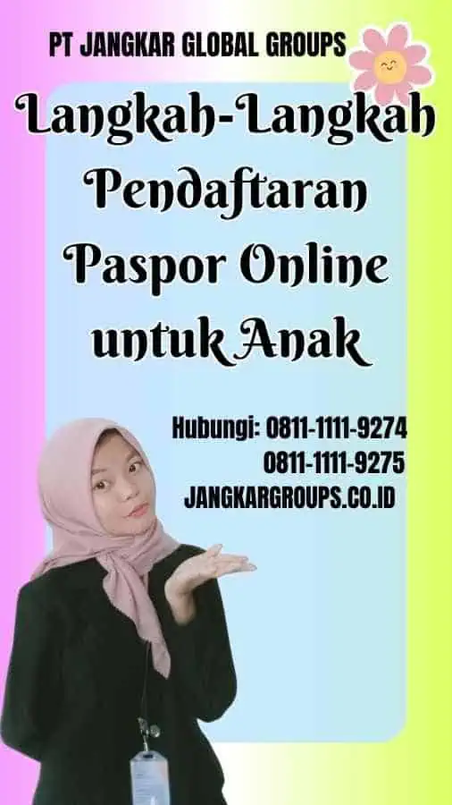 Langkah-Langkah Pendaftaran Paspor Online untuk Anak