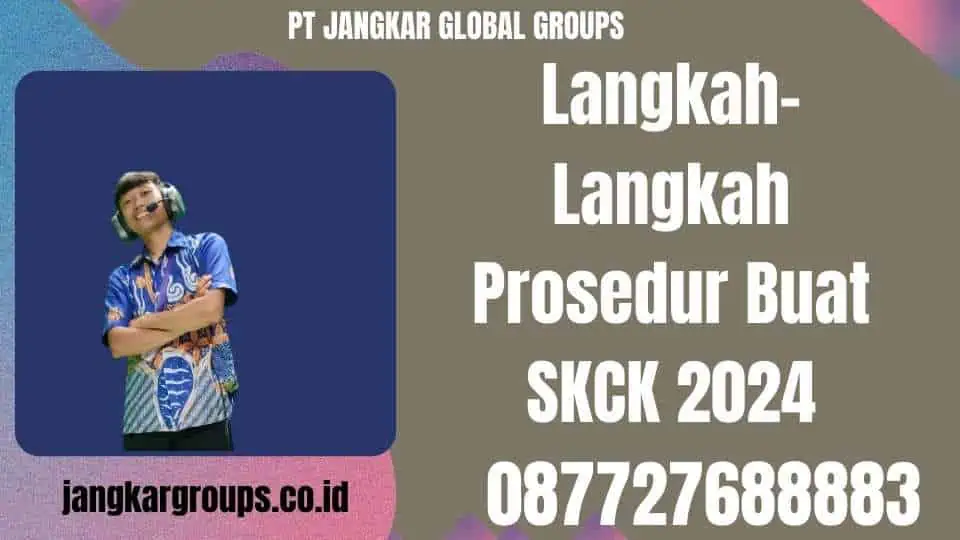 Langkah-Langkah Prosedur Buat SKCK 2024