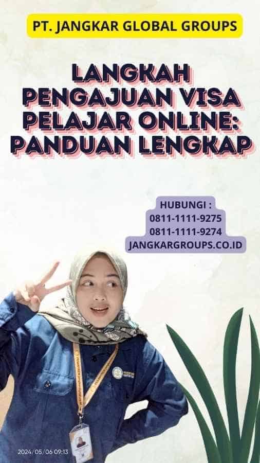 Langkah Pengajuan Visa Pelajar Online: Panduan Lengkap