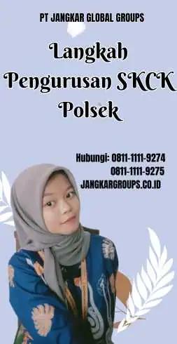 Langkah Pengurusan SKCK Polsek